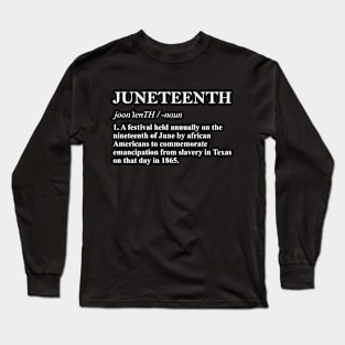 Juneteenth Definition Long Sleeve T-Shirt